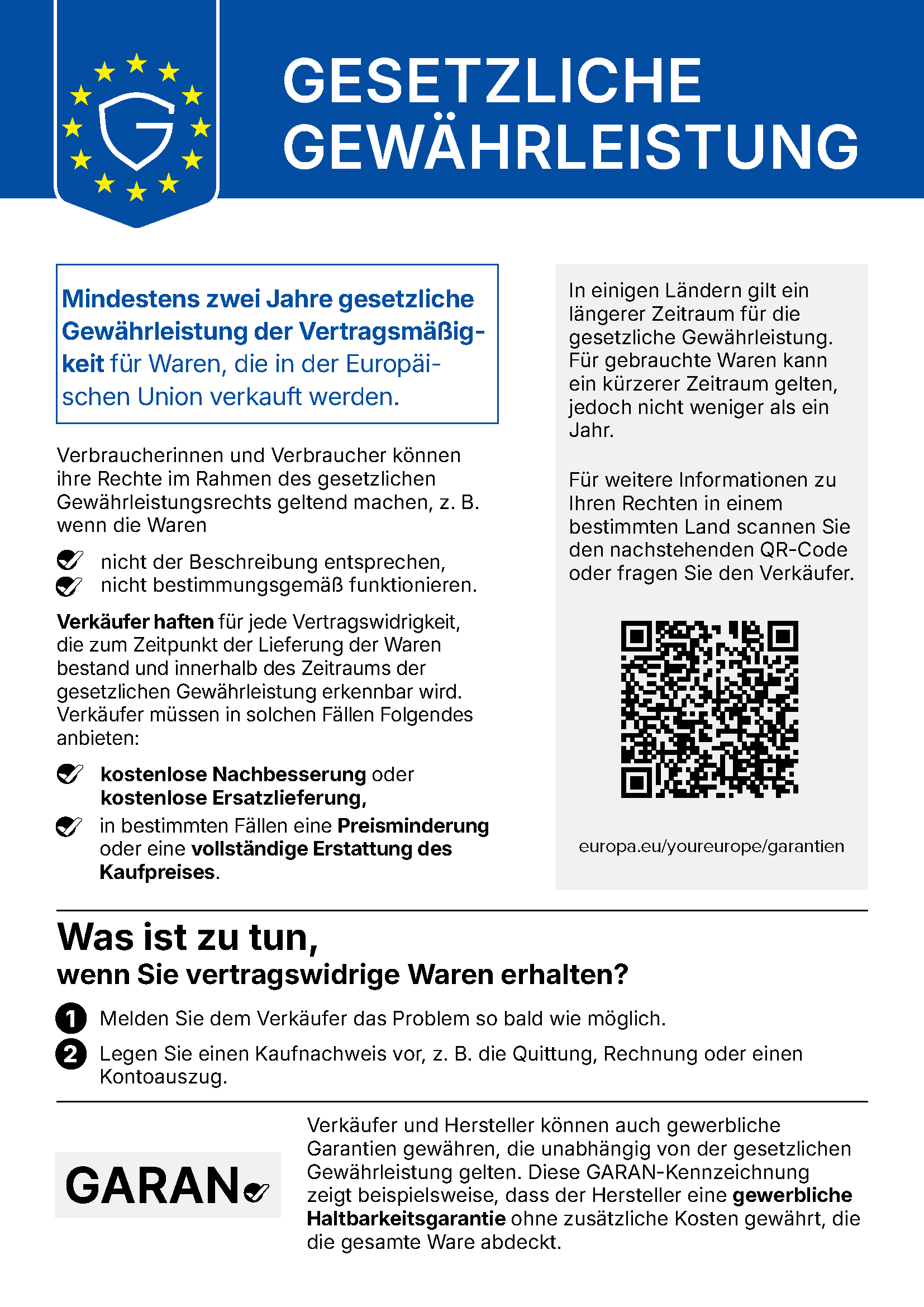 Gesetzliche Gewährleistung: Mindestens zwei Jahre gesetzliche Gewährleistung der Vertragsmäßigkeit für Waren, die in der Europäischen Union verkauft werden. Bei vertragswidrigen Waren: kostenlose Nachbesserung oder Ersatzlieferung, in bestimmten Fällen Preisminderung oder vollständige Erstattung des Kaufpreises. Weitere Informationen: europa.eu/youreurope/garantien